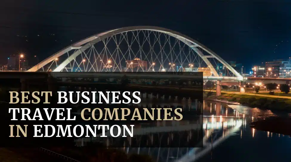 Best Business Travel Companies in Edmonton