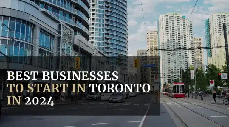 Best Businesses to Start in Toronto in 2024