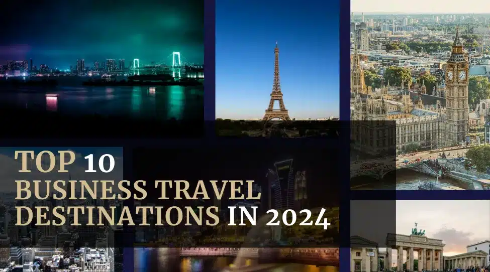 Business Travel Destinations and Cities of 2024