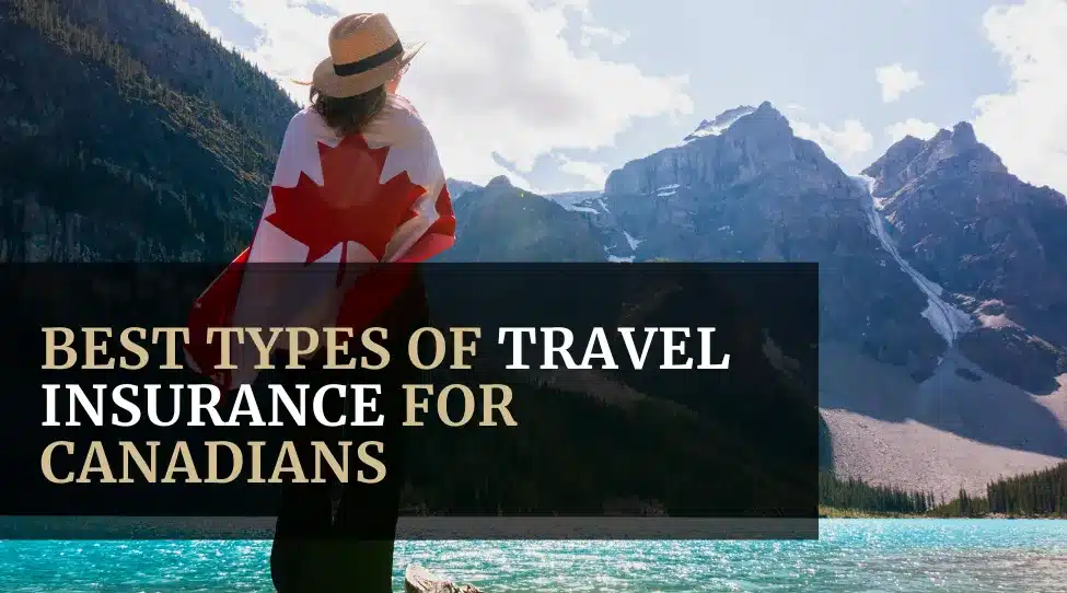 Best Types of Travel Insurance for Canadians featured