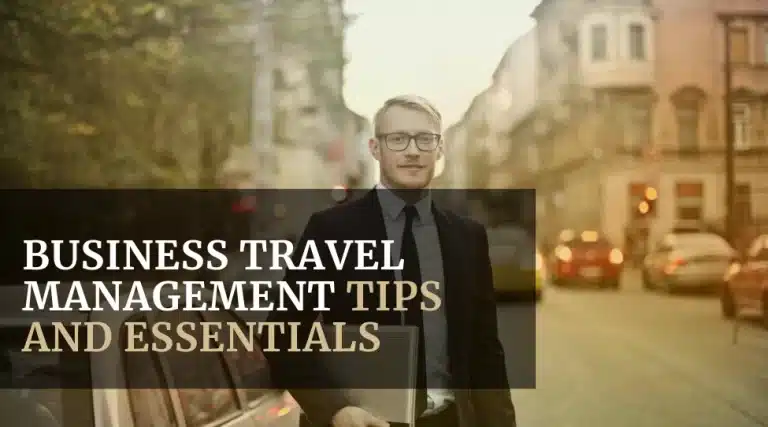 Business Travel Management Tips and Essentials featured