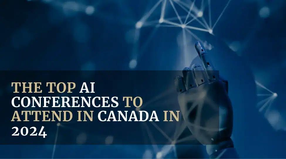 The Top AI Conferences to Attend in Canada in 2024 featured