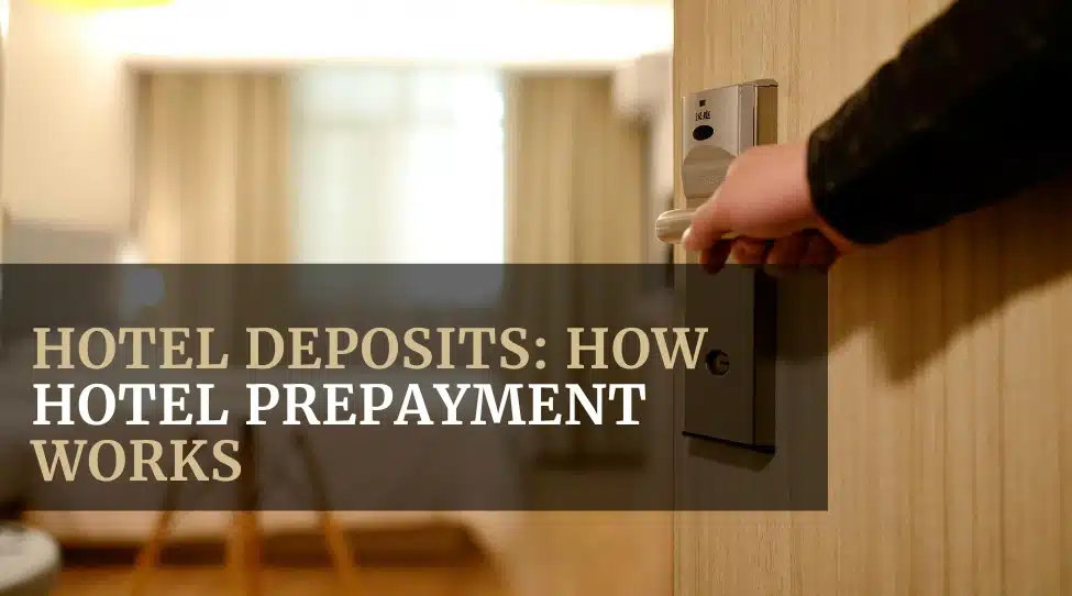 Hotel Deposits: How Hotel Prepayment Works featured