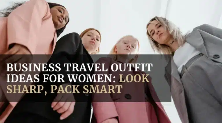 Business Travel Outfit Ideas for Women_ Look Sharp, Pack Smart