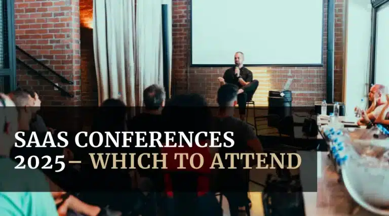 SaaS Conferences 2025 – Which to Attend