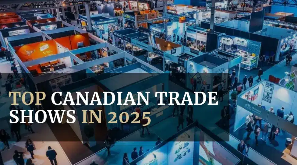 Top Canadian Trade Shows in 2025_ Your Guide to the Must-Attend Events Featured