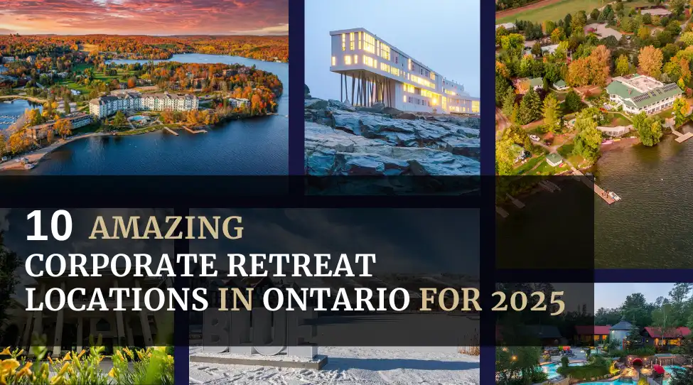 10 Amazing Corporate Retreat Locations in Ontario for 2025 featured