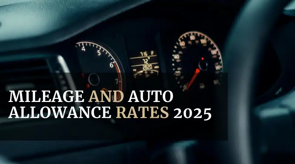 Mileage and Auto Allowance Rates 2025