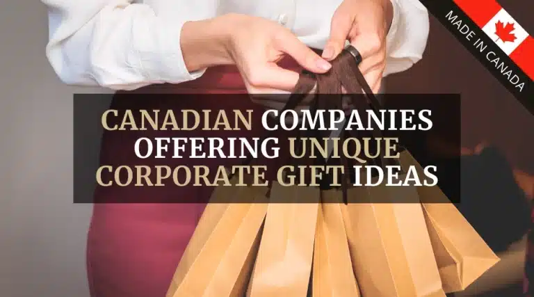 Canadian Companies Offering Corporate Gift Ideas: Featured