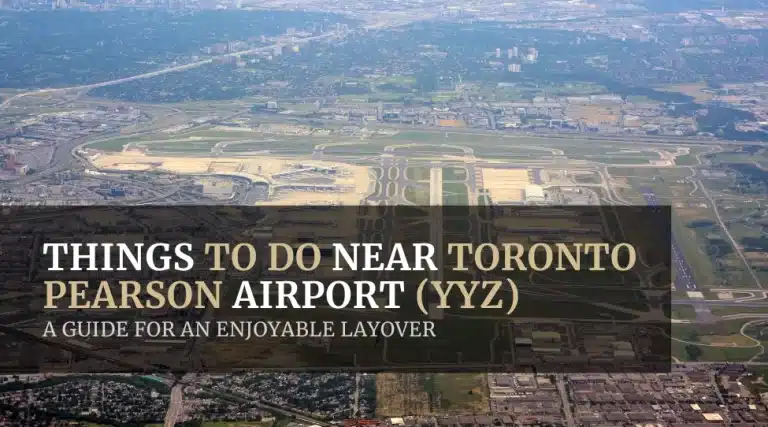 Things To Do Near Toronto Pearson Airport (YYZ): Featured