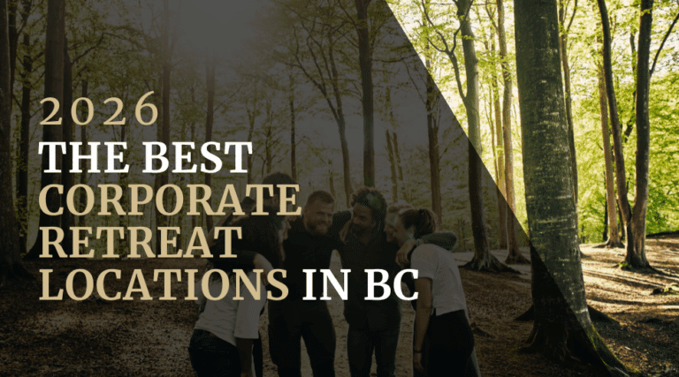 The 10 Best Corporate Retreat Locations in BC