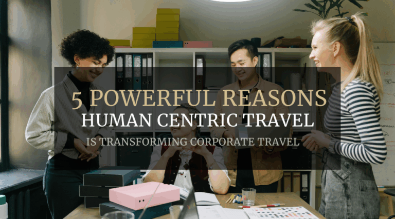 5 Powerful Ways Human Centric Travel Wins