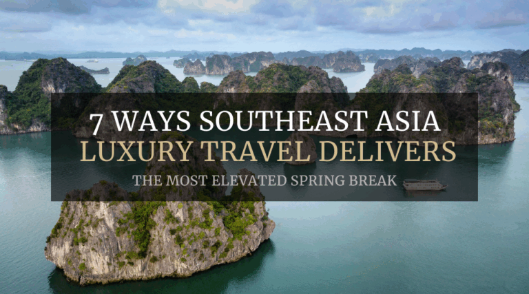 southeast-asia-luxury-travel-7-ways